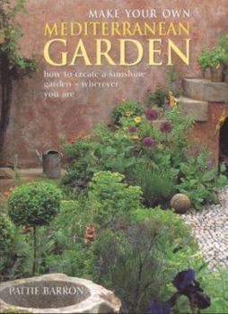 Paperback Make Your Own Mediterranean Garden Book