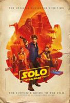 Hardcover Star Wars: Solo a Star Wars Story Official Collector's Edition Book