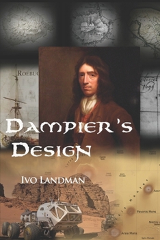 Dampier's Design: The pirate who made an incredible discovery (Dampier's Universe)
