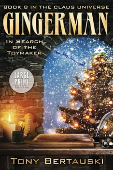 Gingerman (Large Print) : In Search of the Toymaker - Book #8 of the Claus