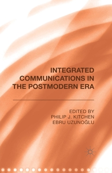 Paperback Integrated Communications in the Postmodern Era Book