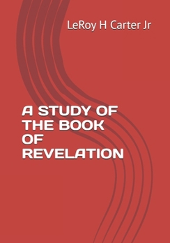 Paperback A Study of the Book of Revelation Book