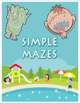 Paperback Simple Mazes: Spatial Awareness, and Critical Thinking Skills Book
