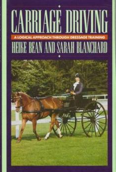 Hardcover Carriage Driving: A Logical Approach Through Dressage Training Book