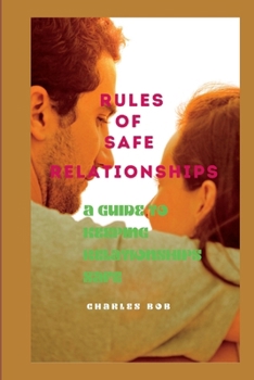 Paperback Rules of Safe Relationships: A Guide To Keeping Relationships Safe Book