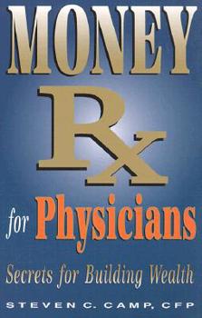 Paperback Money Rx for Physicans: Secrets for Building Wealth Book