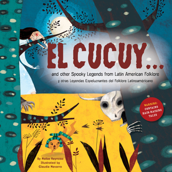 Hardcover El Cucuy... and Other Spooky Legends from Latin American Folklore [Spanish] Book