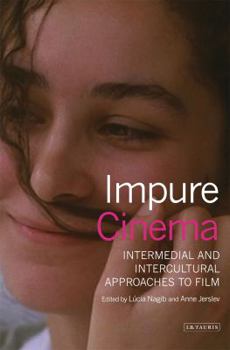 Hardcover Impure Cinema: Intermedial and Intercultural Approaches to Film Book