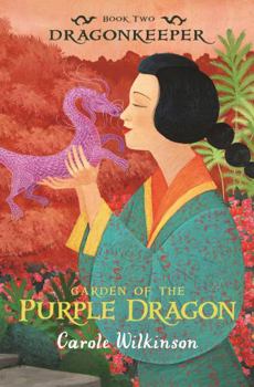 Garden of the Purple Dragon - Book #2 of the Dragonkeeper