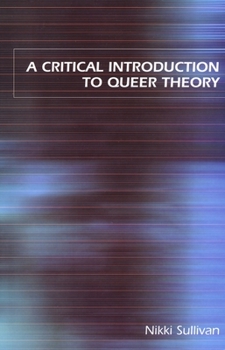 Hardcover A Critical Introduction to Queer Theory Book
