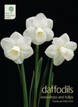 Daffodils, Snowdrops and Tulips Yearbook 2009-2010