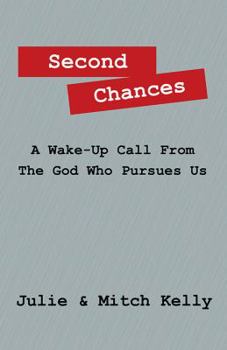 Paperback Second Chances: A Wake-Up Call from the God Who Pursues Us Book