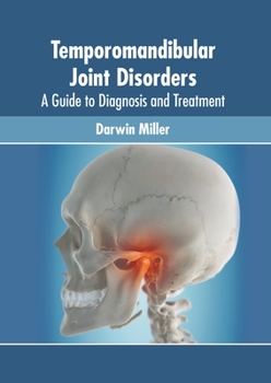 Hardcover Temporomandibular Joint Disorders: A Guide to Diagnosis and Treatment Book