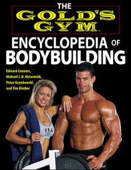 Paperback The Gold's Gym Encyclopedia of Bodybuilding Book