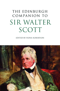 The Edinburgh Companion to Sir Walter Scott - Book  of the Edinburgh Companions to Scottish Literature