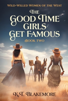 Paperback The Good Time Girls Get Famous Book