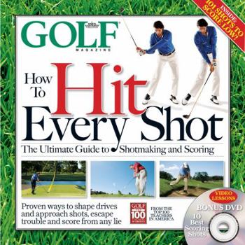 Hardcover How to Hit Every Shot [With DVD] Book