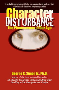 Paperback Character Disturbance: The Phenomenon of Our Age Volume 1 Book