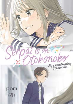 Paperback Senpai Is an Otokonoko: My Crossdressing Classmate 4 Book