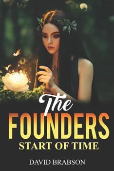 Paperback The Founders: Start of Time Book