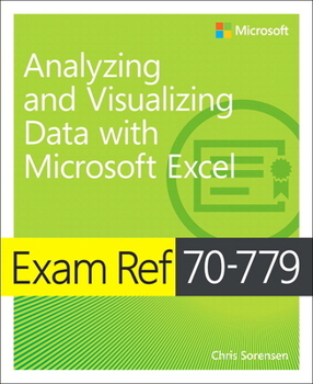 Paperback Exam Ref 70-779 Analyzing and Visualizing Data with Microsoft Excel Book