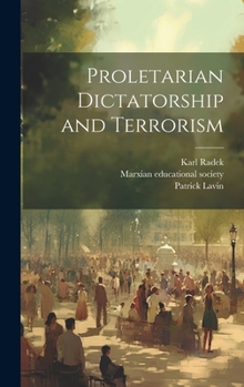 Hardcover Proletarian Dictatorship and Terrorism Book