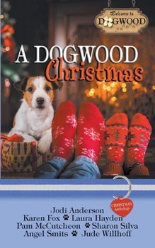 Paperback A Dogwood Christmas: A Sweet Romance Anthology Book