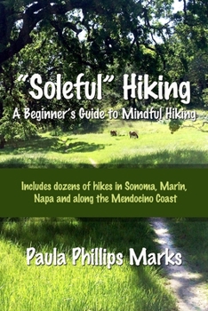 Paperback "Soleful" Hiking - A Beginner's Guide to Mindful Hiking Book