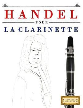 Paperback Handel pour la Clarinette: 10 pièces faciles pour la Clarinette débutant livre [French] Book