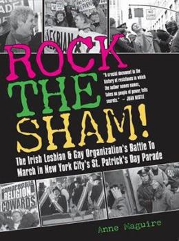 Paperback Rock the Sham! The Irish Lesbian & Gay Organization's Battle to March in New Yor Book