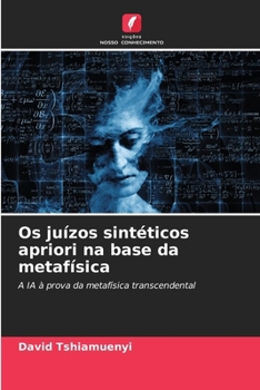 Paperback Os juízos sintéticos apriori na base da metafísica [Portuguese] Book