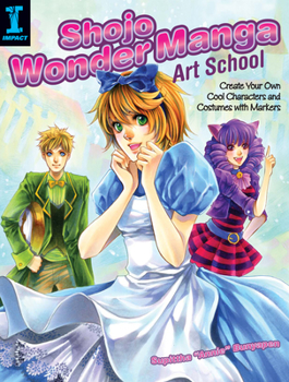 Paperback Shojo Wonder Manga Art School: Create Your Own Cool Characters and Costumes with Markers Book