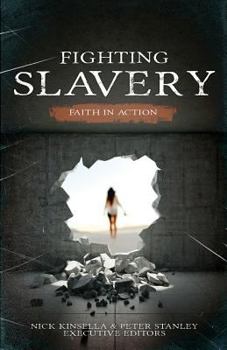 Paperback Fighting Slavery: Faith in Action Book