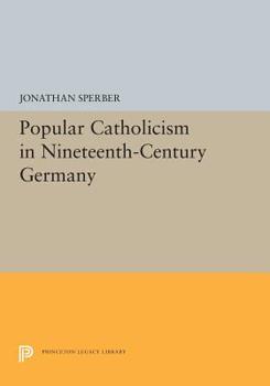 Paperback Popular Catholicism in Nineteenth-Century Germany Book