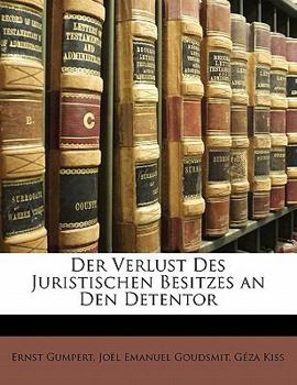 Der Verlust Des Juristischen Besitzes An Den Detentor (1896)