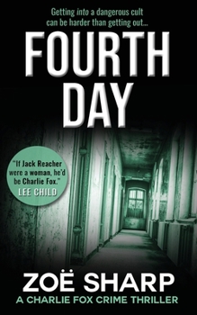 Fourth Day - Book #8 of the Charlie Fox Thriller