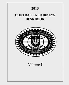 Paperback Contract Attorneys Deskbook, 2013, Volume I: Volume Ib - Chapters 11-18B Book