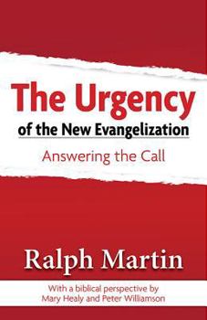 Paperback The Urgency of the New Evangelization: Answering the Call Book