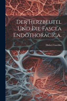 Paperback Der Herzbeutel und die Fascla Endothoracica. [German] Book