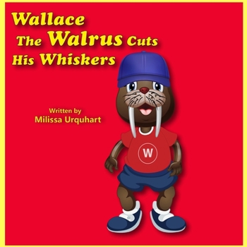 Paperback Wallace the Walrus Cuts His Whiskers Book