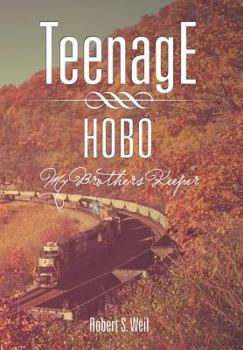 Hardcover Teenage Hobo: My Brothers Keeper Book