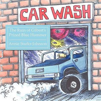 Paperback The Ruin of Gilbert's Prized Blue Hummer Book