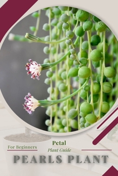 Paperback Pearls Plant: Prodigy Petal, Plant Guide Book