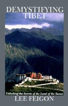 Hardcover Demystifying Tibet: Unlocking the Secrets of the Land of the Snows Book