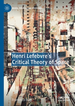 Paperback Henri Lefebvre's Critical Theory of Space Book