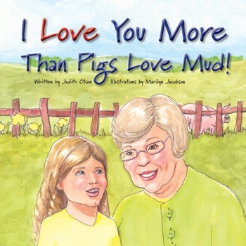 Paperback I Love You More Than Pigs Love Mud! [Large Print] Book