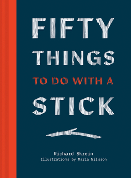 Hardcover Fifty Things to Do with a Stick Book