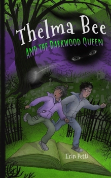 Paperback Thelma Bee and the Darkwood Queen Book