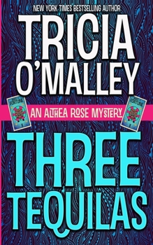 Paperback Three Tequilas: An Althea Rose Mystery Book