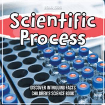 Paperback How Does The Process Of Science Work? A Children's 6th Grade Science Book